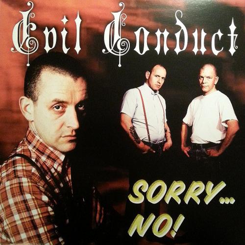 Evil Conduct - Sorry... No